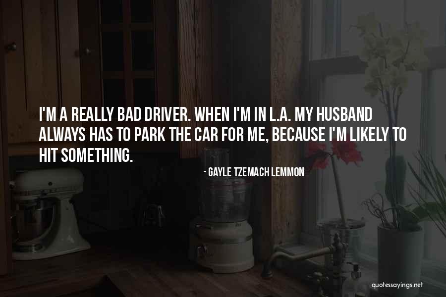 Car Driver Quotes By Gayle Tzemach Lemmon Car Driver Quotes By Gayle Tzemach Lemmon