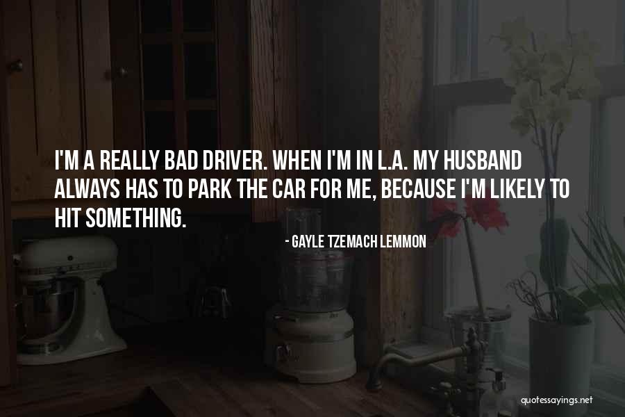 Car Driver Quotes By Gayle Tzemach Lemmon