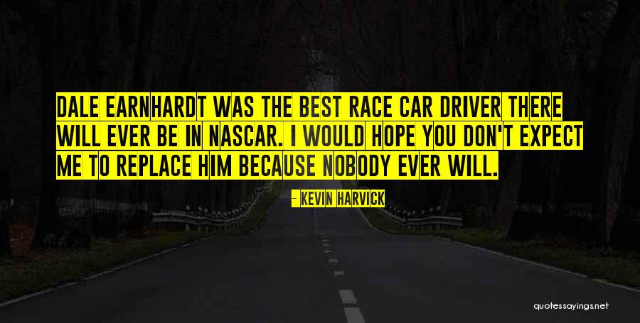 Car Driver Quotes By Kevin Harvick Car Driver Quotes By Kevin Harvick
