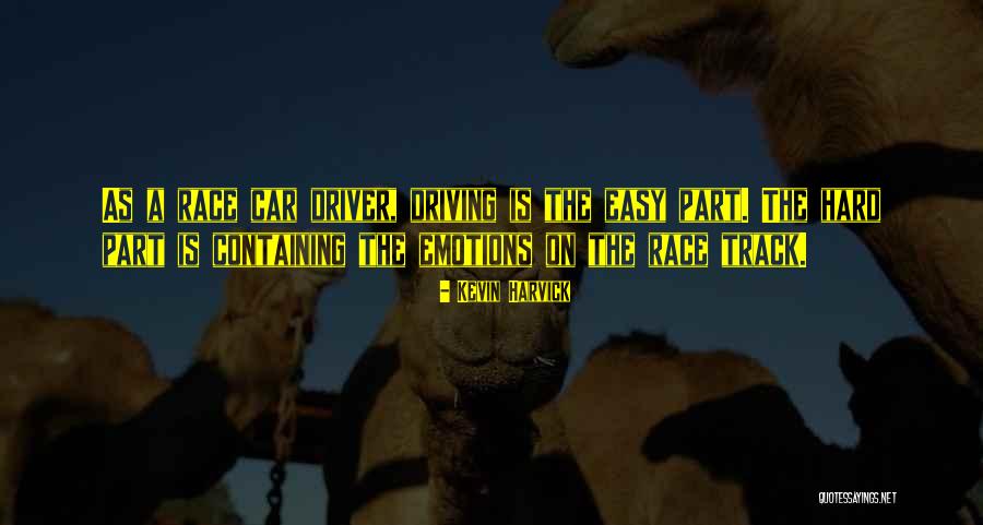 Car Driver Quotes By Kevin Harvick Car Driver Quotes By Kevin Harvick