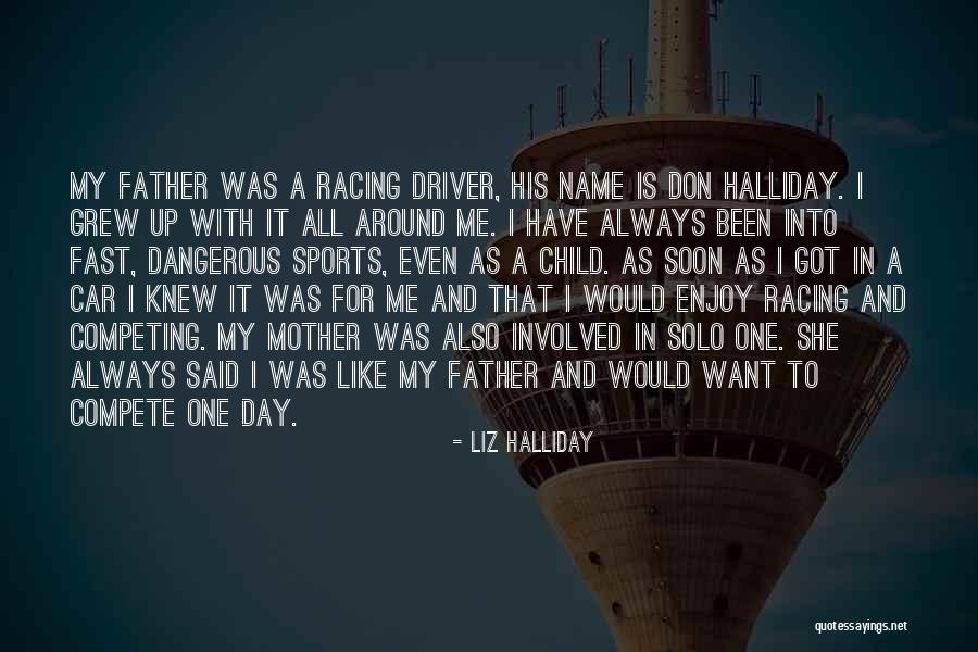 Car Driver Quotes By Liz Halliday