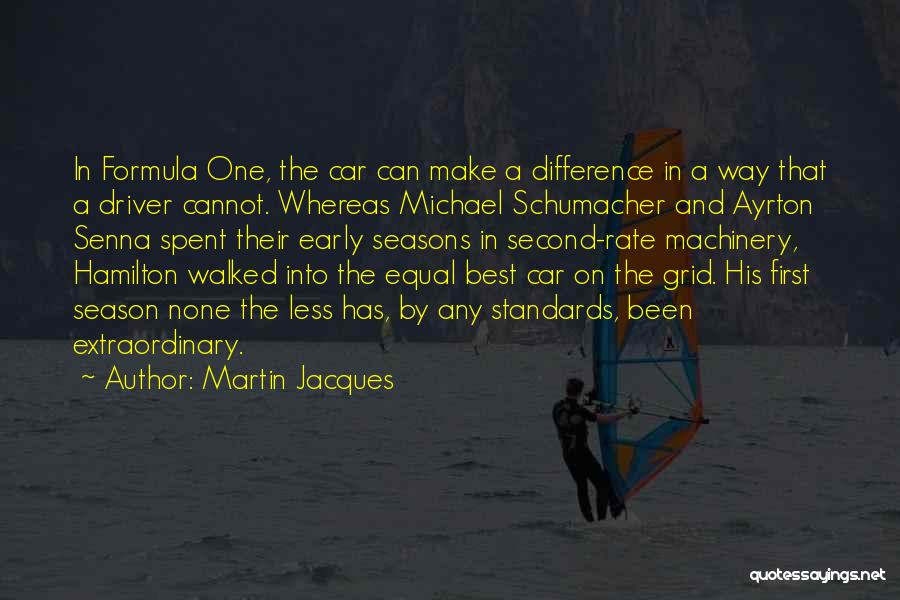 Car Driver Quotes By Martin Jacques