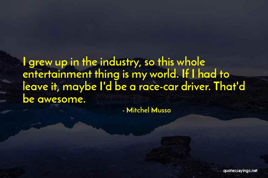 Car Driver Quotes By Mitchel Musso