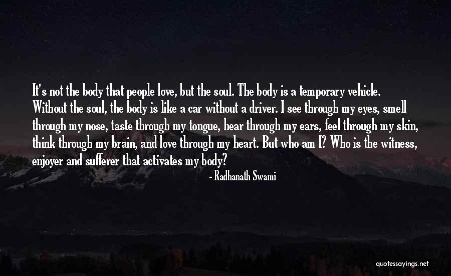 Car Driver Quotes By Radhanath Swami