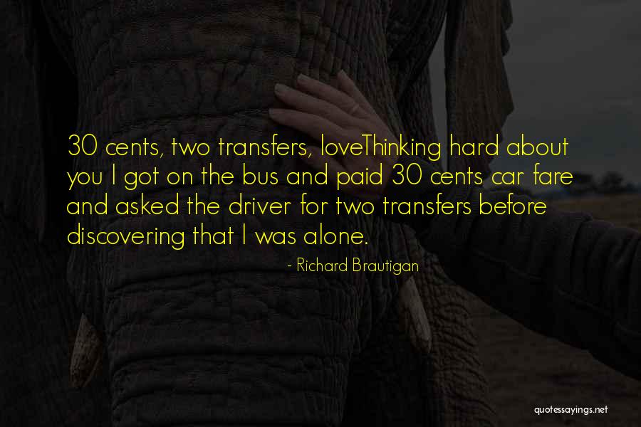 Car Driver Quotes By Richard Brautigan Car Driver Quotes By Richard Brautigan