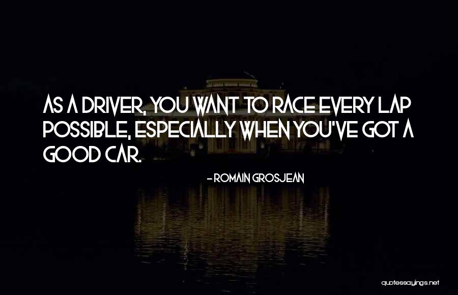 Car Driver Quotes By Romain Grosjean Car Driver Quotes By Romain Grosjean