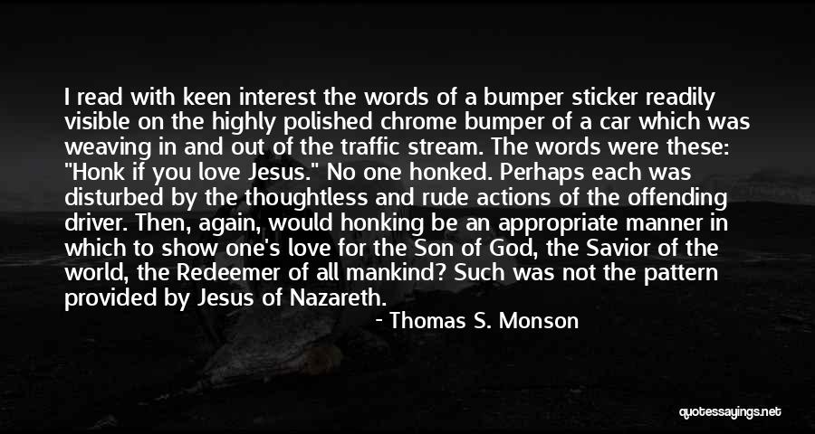 Car Driver Quotes By Thomas S. Monson