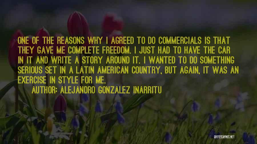 Car Freedom Quotes By Alejandro Gonzalez Inarritu