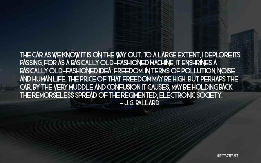 Car Freedom Quotes By J.G. Ballard