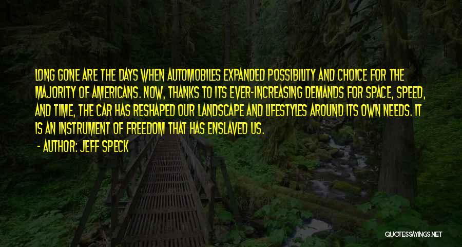 Car Freedom Quotes By Jeff Speck