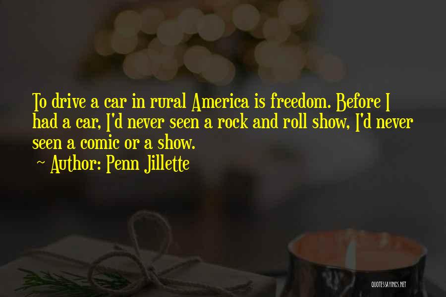 Car Freedom Quotes By Penn Jillette