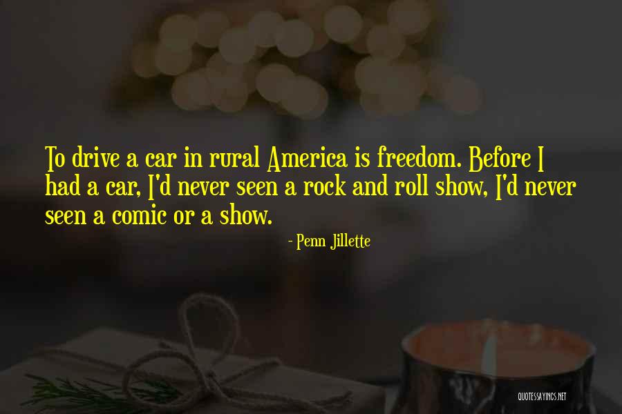 Car Freedom Quotes By Penn Jillette