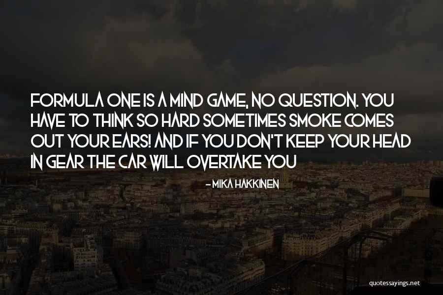 Car Games Quotes By Mika Hakkinen Car Games Quotes By Mika Hakkinen