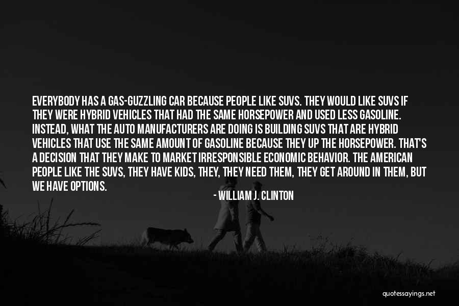 Car Gas Quotes By William J. Clinton Car Gas Quotes By William J. Clinton