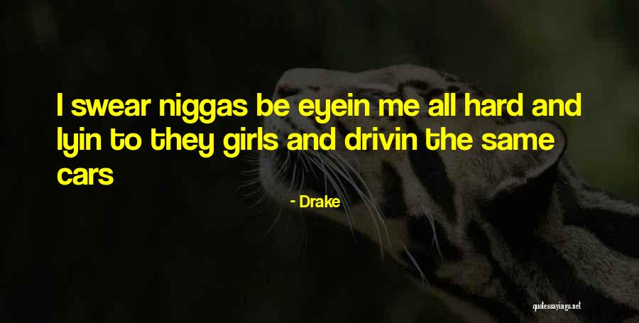Car Girl Quotes By Drake