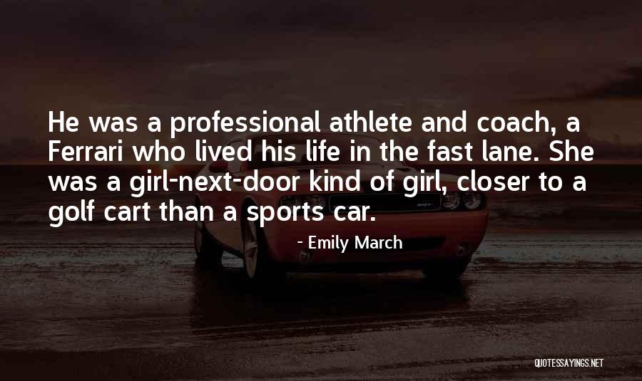 Car Girl Quotes By Emily March Car Girl Quotes By Emily March