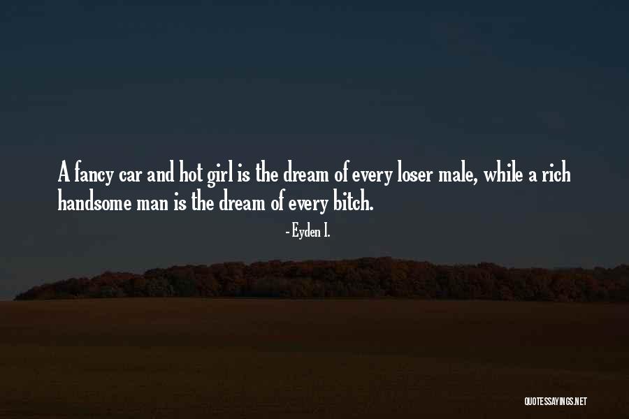 Car Girl Quotes By Eyden I. Car Girl Quotes By Eyden I.