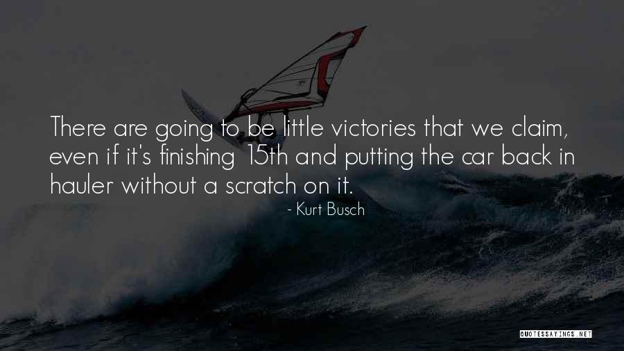 Car Hauler Quotes By Kurt Busch