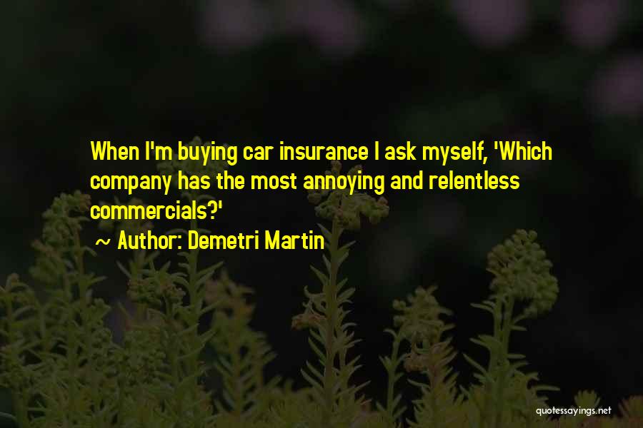 Car Insurance Company Quotes By Demetri Martin