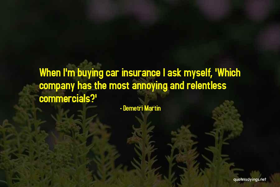 Car Insurance Company Quotes By Demetri Martin