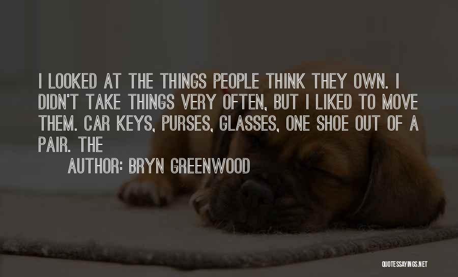 Car Keys Quotes By Bryn Greenwood