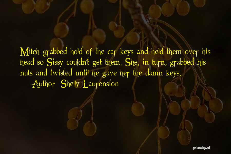Car Keys Quotes By Shelly Laurenston