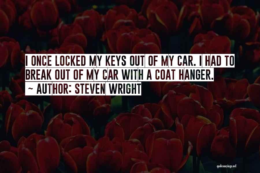 Car Keys Quotes By Steven Wright