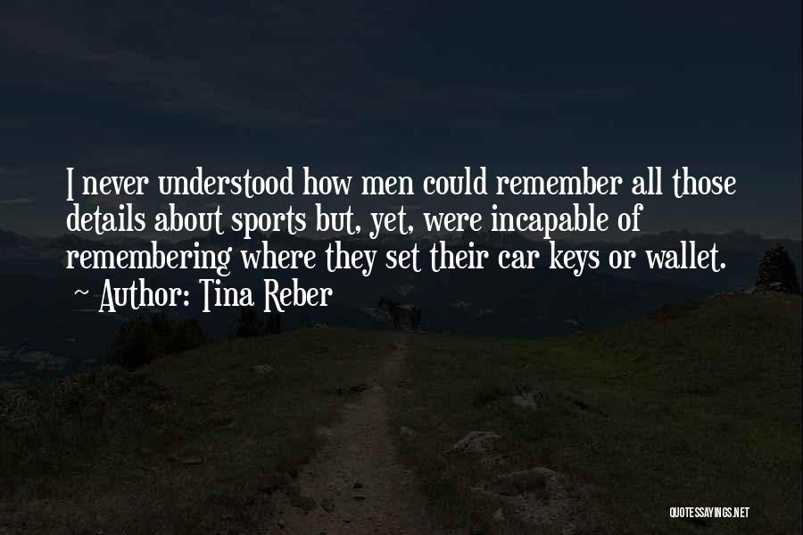 Car Keys Quotes By Tina Reber