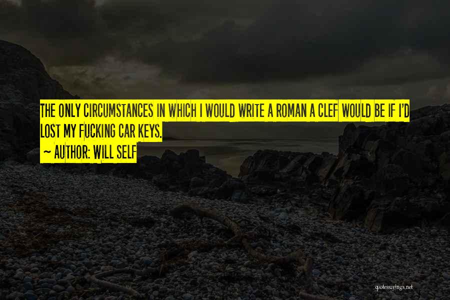 Car Keys Quotes By Will Self