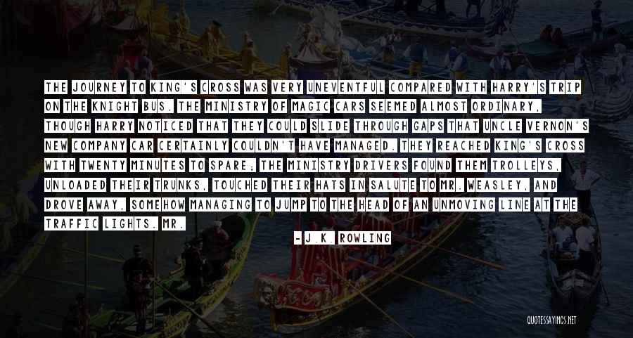 Car King Quotes By J.K. Rowling Car King Quotes By J.K. Rowling