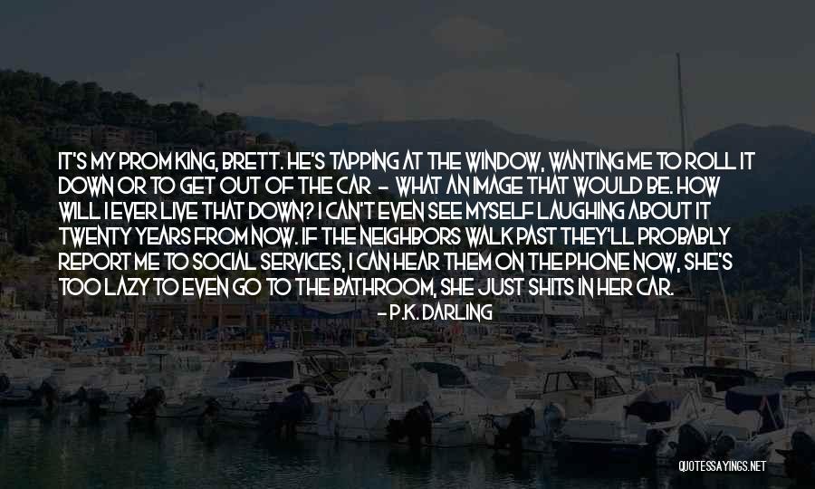 Car King Quotes By P.K. Darling Car King Quotes By P.K. Darling