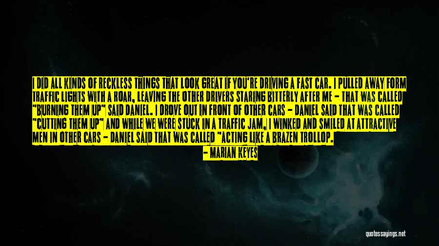 Car Lights Quotes By Marian Keyes