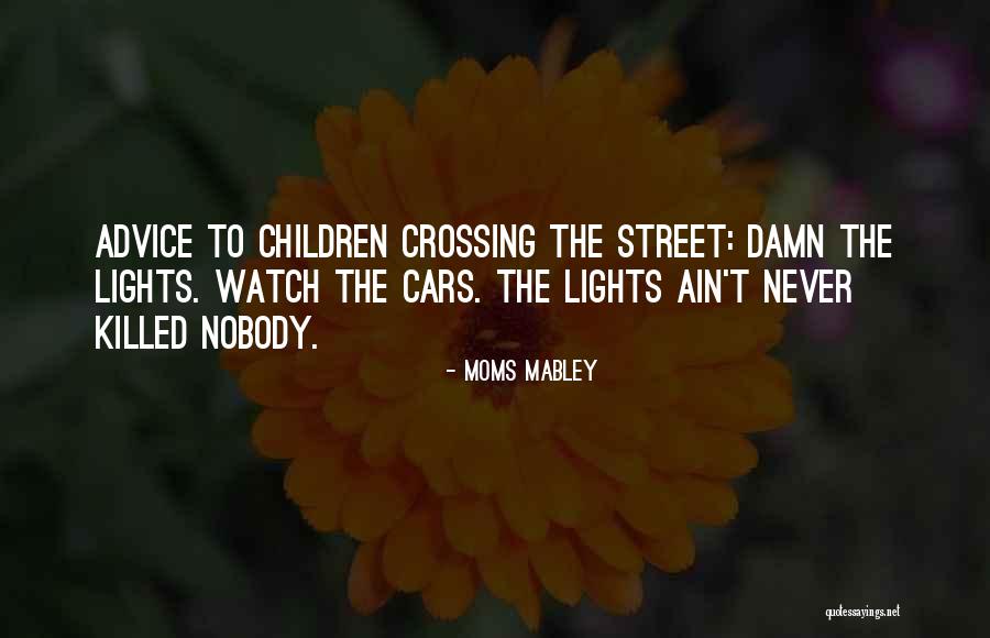 Car Lights Quotes By Moms Mabley