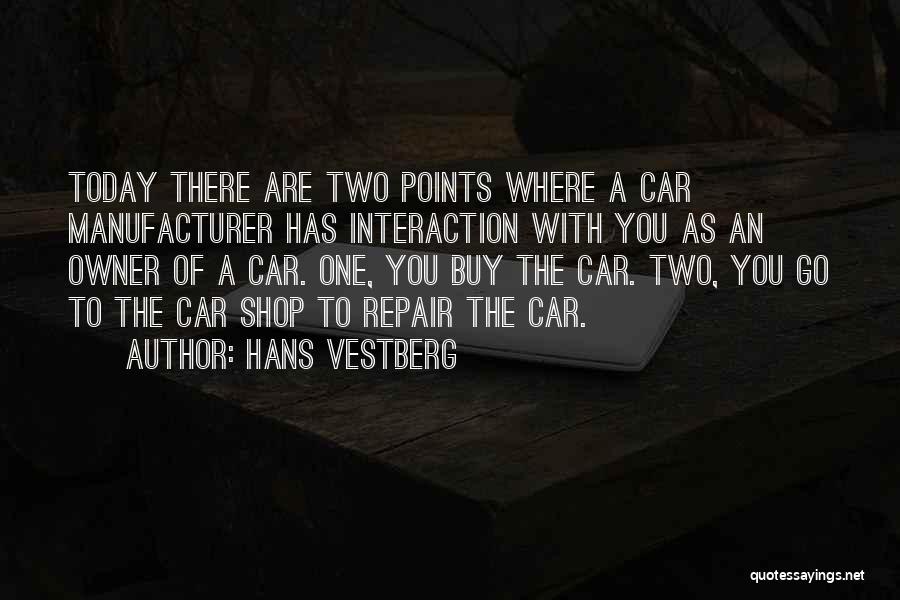 Car Manufacturer Quotes By Hans Vestberg