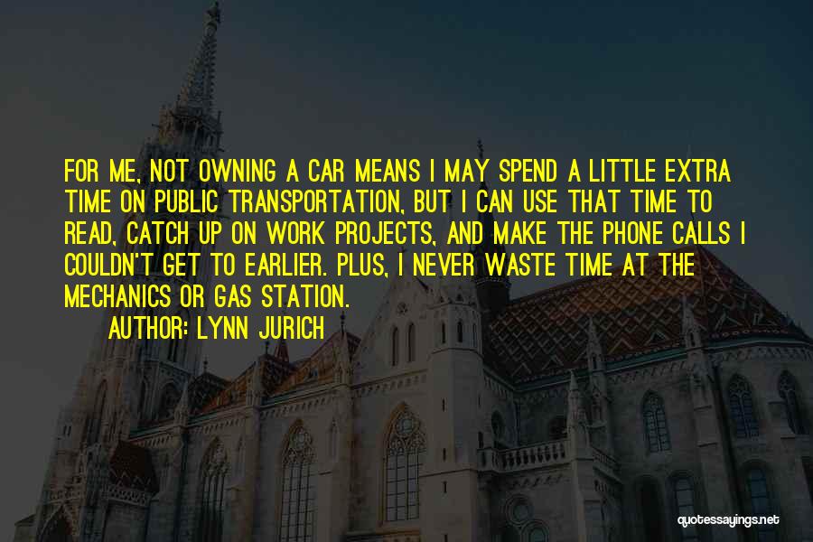 Car Mechanics Quotes By Lynn Jurich