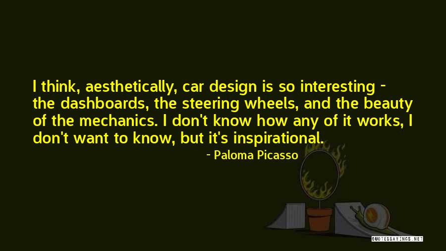 Car Mechanics Quotes By Paloma Picasso