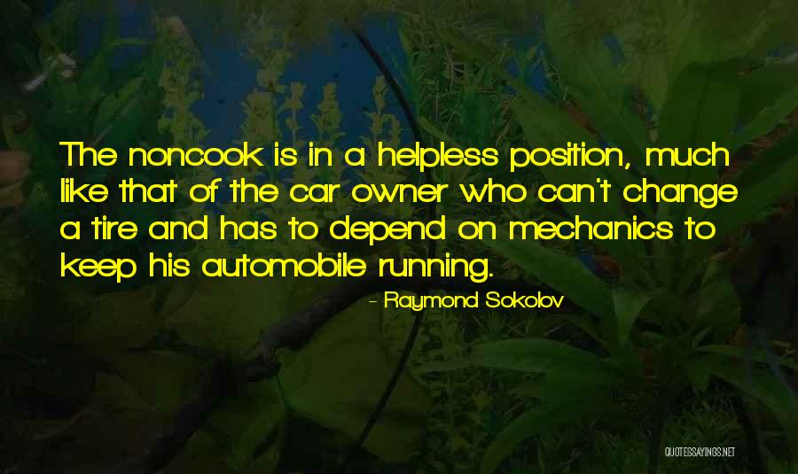 Car Mechanics Quotes By Raymond Sokolov