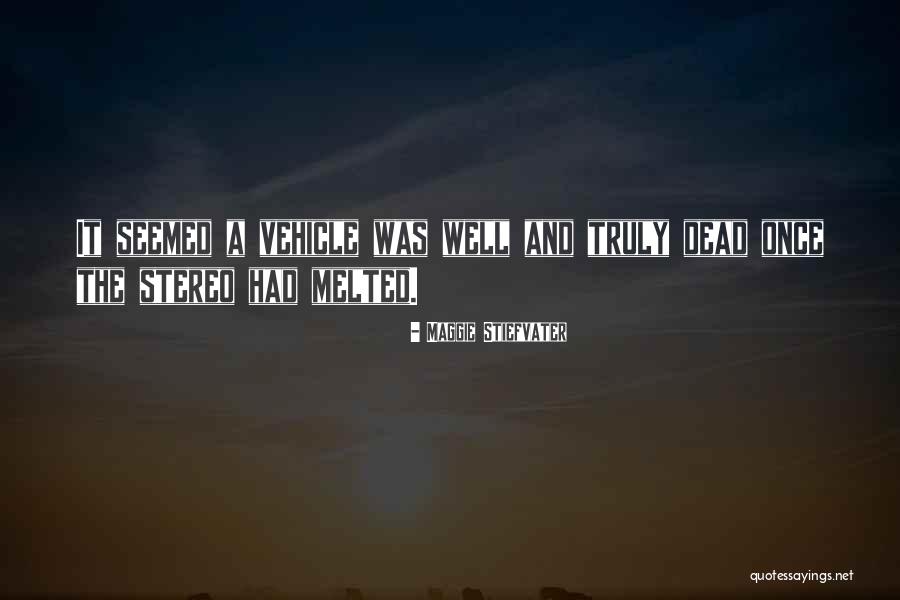 Car On Fire Quotes By Maggie Stiefvater Car On Fire Quotes By Maggie Stiefvater