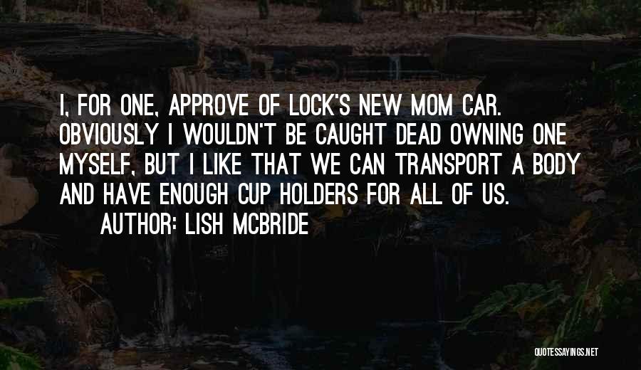 Car Owning Quotes By Lish McBride