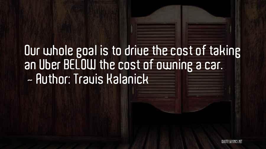 Car Owning Quotes By Travis Kalanick