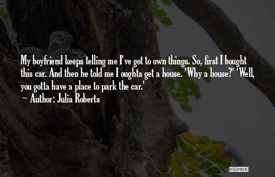 Car Park Quotes By Julia Roberts