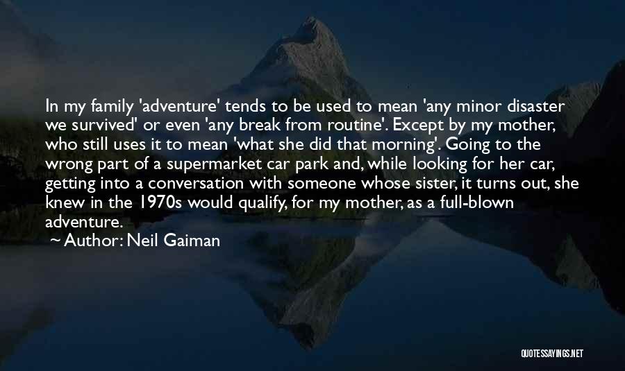 Car Park Quotes By Neil Gaiman