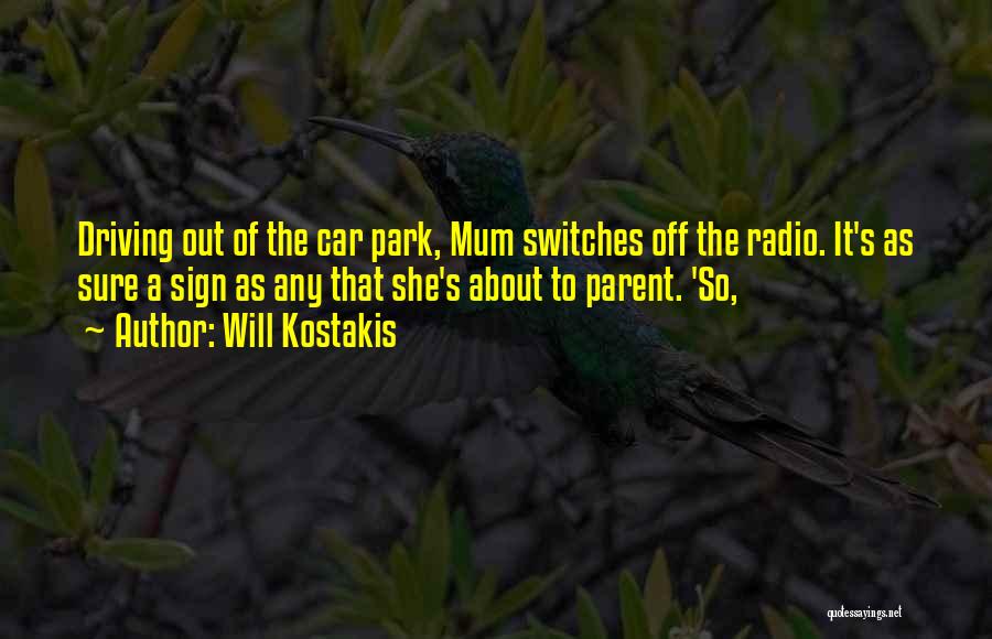 Car Park Quotes By Will Kostakis
