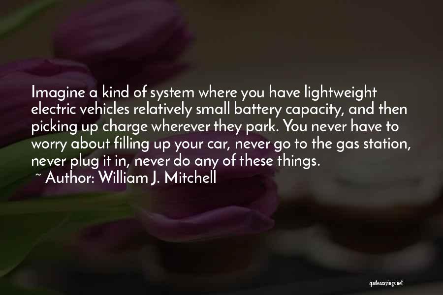 Car Park Quotes By William J. Mitchell