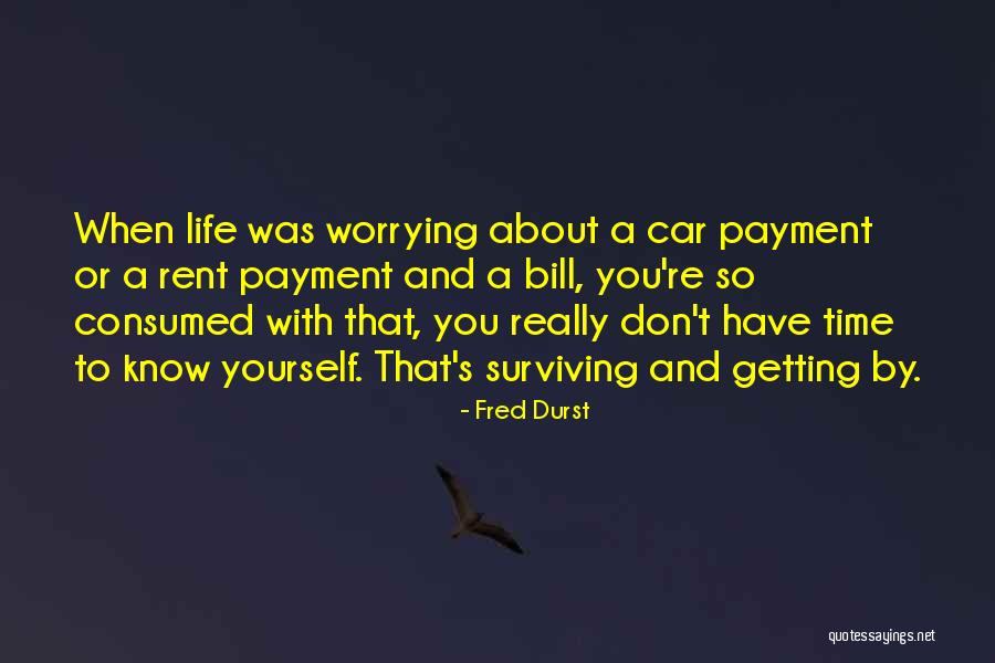 Car Payment Quotes By Fred Durst