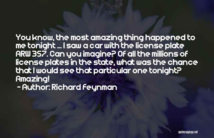 Car Plates Quotes By Richard Feynman