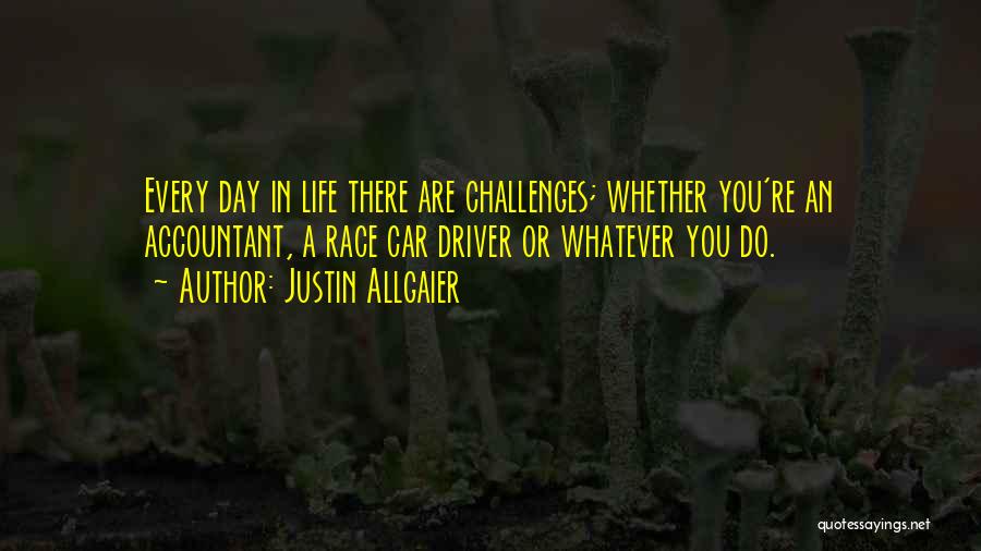 Car Race Day Quotes By Justin Allgaier