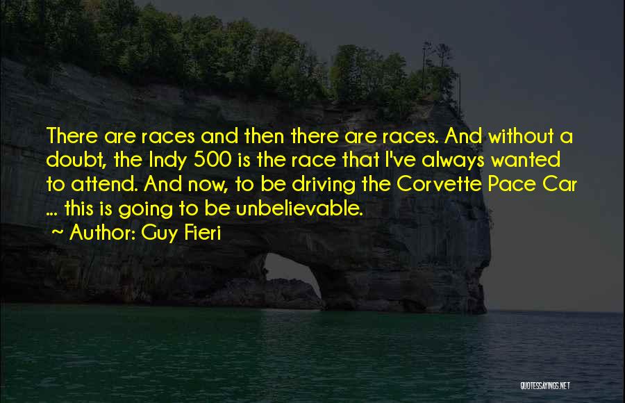 Car Races Quotes By Guy Fieri