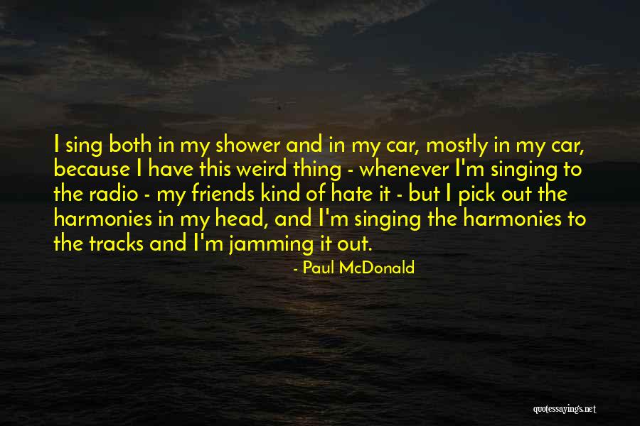 Car Radio Quotes By Paul McDonald Car Radio Quotes By Paul McDonald