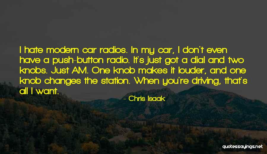 Car Radios Quotes By Chris Isaak Car Radios Quotes By Chris Isaak